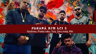 Paraná Sem Lei 2  Atitude Consciente  Poeta Loko  Tuia  Zero Meia  Plin Prud Tambor dos Beats [upl. by Marl954]