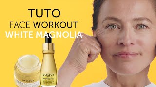 MATURE SKIN FACE WORKOUT BY DECLÉOR to resculpg and reshape with White Magnolia Essential Oil [upl. by Brosy]