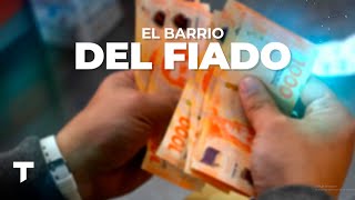 ¡VOLVIÓ EL FIADO Entre el miedo del comerciante y la necesidad del cliente  EL BARRIO DEL FIADO [upl. by Sitoel]