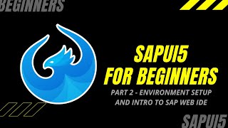 SAPUI5 TUTORIAL FOR BEGINNERS  PART 2  ENVIRONMENT SETUP AND INTRO TO SAP WEB IDE [upl. by Anigroeg]