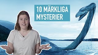 10 Märkliga Mysterier [upl. by Marino269]