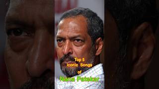 Top 5 Iconic Songs of Nana Patekar  top5 nanapatekar shorts [upl. by Ahsienaj]