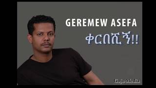 Geremew Asefa  kerbrshigne [upl. by Combe]