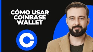 Cómo usar Coinbase Wallet [upl. by Rance]