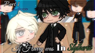 If Harry was in Slytherin  DrarryHarco  GCMM  Gacha Club  Part 1 [upl. by Dyolf]