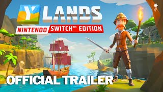 YLANDS Nintendo Switch Edition Official Release Date Trailer 2024  HD [upl. by Farrell579]