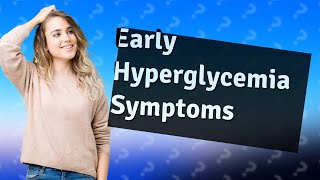 What are the early stages of hyperglycemia [upl. by Sievert]