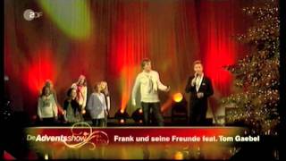 Frank amp seine Freunde feat Tom Gaebel  Die Engel backen LIVE in der ZDF Adventsshow [upl. by Petrine167]