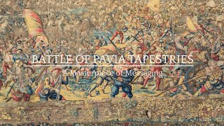 The Battle of Pavia Tapestries A Masterpiece of Messaging [upl. by Ocicnarf]