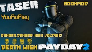 Позитив Payday 2GoonModmutatorhigh voltageЖажда смертиDeath Wish [upl. by Atinat]