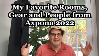 Axpona 2022 Audiophile Show  My Favorite Gear People and Experiences [upl. by Letrice]