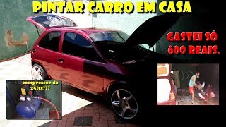 COMO PINTAR CARRO EM CASA COMO COMPRESSOR PEQUENO [upl. by Erodasi]