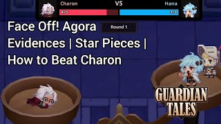 Guardian Tales Afterworld Inc  Face Off Agora  Evidences Star Pieces and How to Beat Charon [upl. by Bikales]