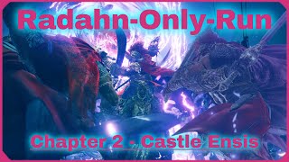 quotRadahnOnlyquot Run  Chapter 2  Castle Ensis  Elden Ring DLC [upl. by Aria]