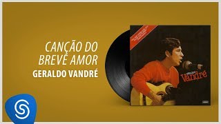 Geraldo Vandré  Canção Do Breve Amor Áudio Oficial [upl. by Annovahs]