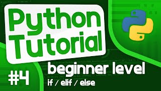 Python Programming Tutorial 4  IFELIFELSE [upl. by Valdas]