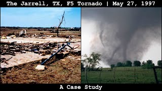 The Jarrell TX F5 Tornado of May 27 1997 A Case Study [upl. by Brouwer]