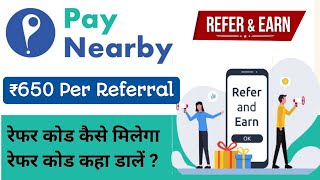 paynearby referral code  how to use paynearby refer and earn  paynearby refer and earn kaise kare [upl. by Toomay]