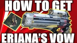 DESTINY 2  HOW TO GET ERIANAS VOW  NEW EXOTIC HAND CANNON [upl. by Flieger]