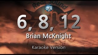 Brian McKnight6 8 12 Karaoke Version [upl. by Neeluj216]