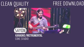 Sayon  KARAOKEINSTRUMENTAL  BAND  CLEAN QUALITY  FREE DOWNLOAD  COKE STUDIO [upl. by Isia]