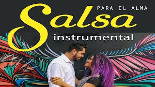 SALSA INSTRUMENTAL PARA EL ALMA🎷 [upl. by Rebmeced523]