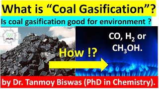 Coal gasification Coal to Syngas How it can impact the pollution Preparation of better fuel CH3OH [upl. by Ehav428]