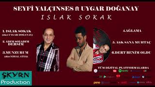 Seyfi Yalçınses ft Uygar Doğanay Islak Sokak 2021 oficcial audio [upl. by Goines125]