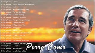 Perry Como Geatest Hits Playlist  Best Perry Como Songs Of All Time [upl. by Aivle]