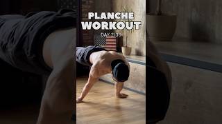 PLANCHE WORKOUT Day 230 [upl. by Olivero]