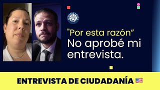 No aprobé mi entrevista de ciudadanía 2023  quotPOR ESTA RAZÓNquot [upl. by Caldeira]