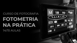 Fotometria como não errar na prática  Curso de Fotografia [upl. by Nathanael990]