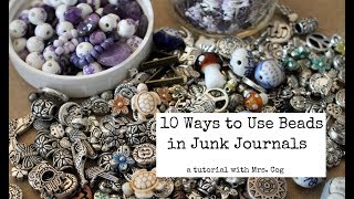 Tutorial 10 Ways To Use Beads in Junk Journals [upl. by Hamon882]