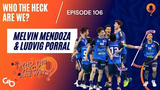 WTHAW EP 106 PH Floorball National Team  Melvin Mendoza amp Ludvig Porral 2022 World Championships [upl. by Michella240]