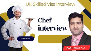 Chef interview Preparation for UK Skilled Worker Visa [upl. by Eveleen]