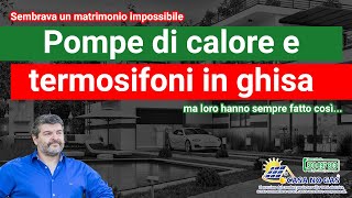 Termosifoni in ghisa e pompa di calore si può fare [upl. by Martijn]