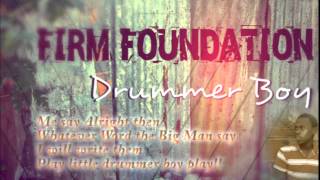 Firm Foundation  Drummer Boy lyrics [upl. by Latnahs761]