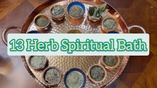 13 Herb Spiritual Bath Remove Curses Jinxes Hexes Evil Eye Bad Luck Negative Energies [upl. by Korff331]