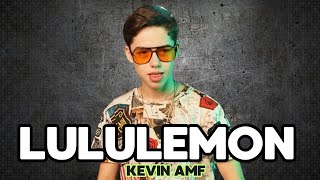 Lululemon  Kevin amf [upl. by Enirbas]