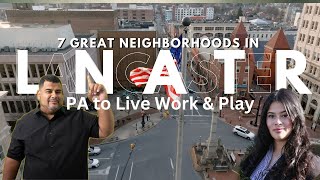 Discover Top 7 Lancaster Pa Neighborhoods For A Vibrant Life [upl. by Uhayile]