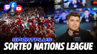 SORTEO NATIONS LEAGUE  SPORTPLUS [upl. by Sidran]