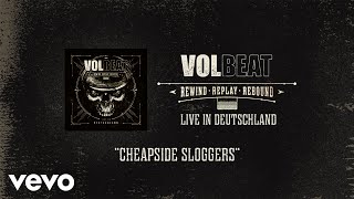 Volbeat  CHEAPSIDE SLOGGERS – LIVE IN STUTTGART OFFICIAL MUSIC VIDEO [upl. by Ardnyk]