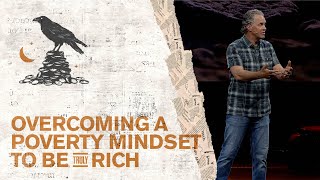 Overcoming a Poverty Mindset to Be Truly Rich [upl. by Onaivatco]