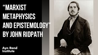 quotMarxist Metaphysics and Epistemologyquot by John Ridpath [upl. by Seymour]