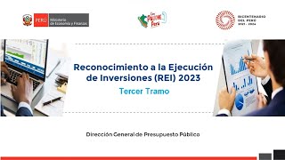 DGPP Reconocimiento a la Ejecución de Inversiones REI 2023 – Tercer tramo – Gobiernos Locales [upl. by Noskcaj837]