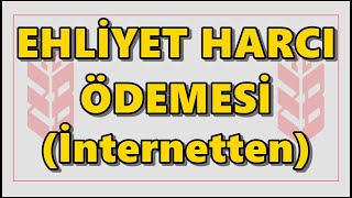 Ziraat B sınıfı Ehliyet Harcı ÖdemeNüfus Müdürlüğü Ehliyet Ücreti Yatırma Harç Değerli Kağıt Bedeli [upl. by Marika]