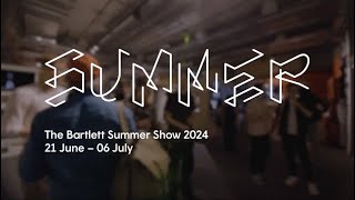 The Bartlett Summer Show 2024 [upl. by Ready]