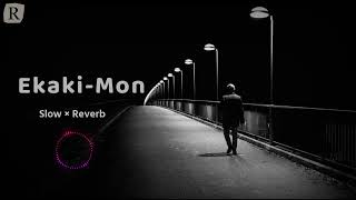 Ekaki Mon Aj Nirobe SlowedReverb   Bangla Lofi Song  Slow Music 70 [upl. by Nyrmak591]