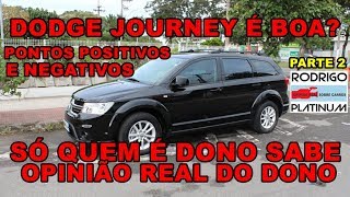 Dodge Journey É Boa Pontos Positivos e Negativos Opinião Real do Dono [upl. by Adnoved]