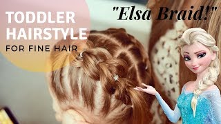 Toddler Hairstyles for Fine Hair  ELSA BRAID  Part 1 [upl. by Akiemahs870]